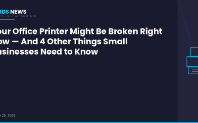 Your Office Printer Might Be Broken Right Now — And 4 Other Things Small Businesses Need to Know